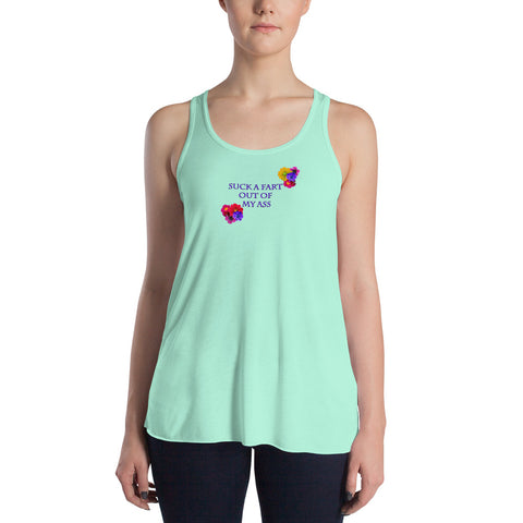 Suck A Fart Out Of My Ass  Racerback Tank