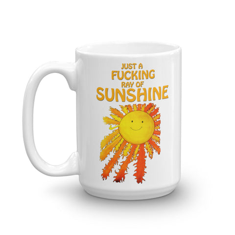 Just A Fucking Ray Of Sunshine Mug