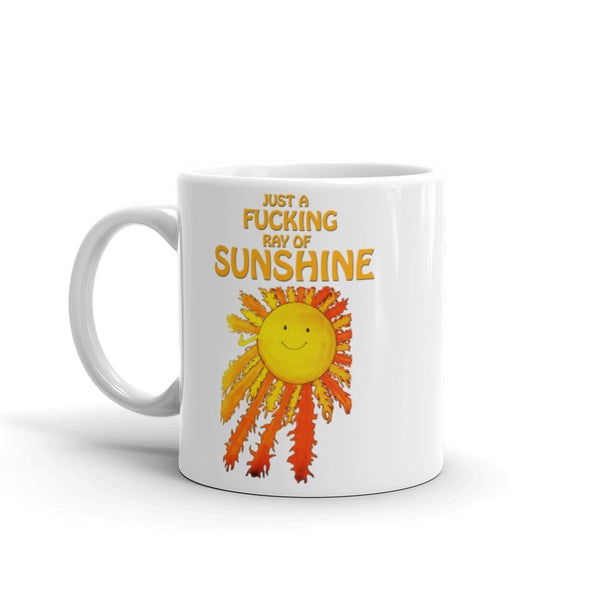 Just A Fucking Ray Of Sunshine Mug