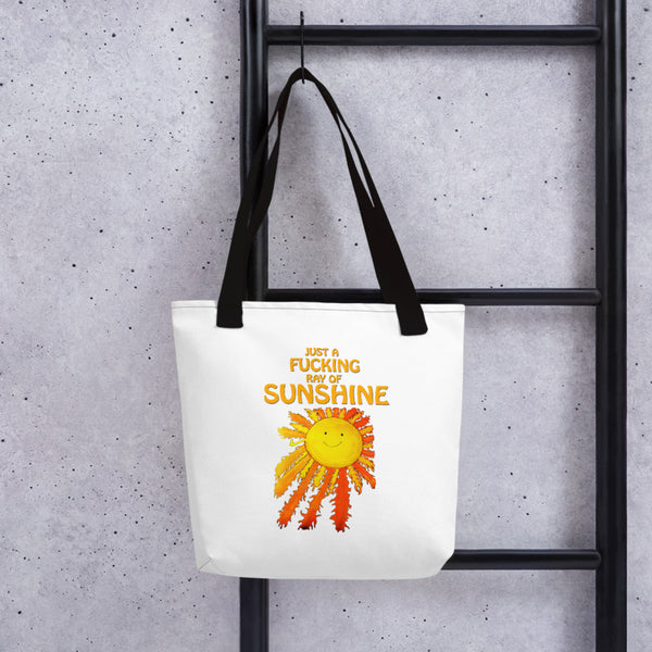 Just A Fucking Ray Of Sunshine Tote Bag